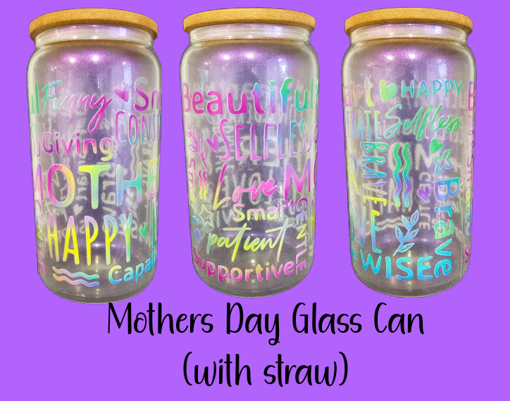 Glass Cans - Mothers Day